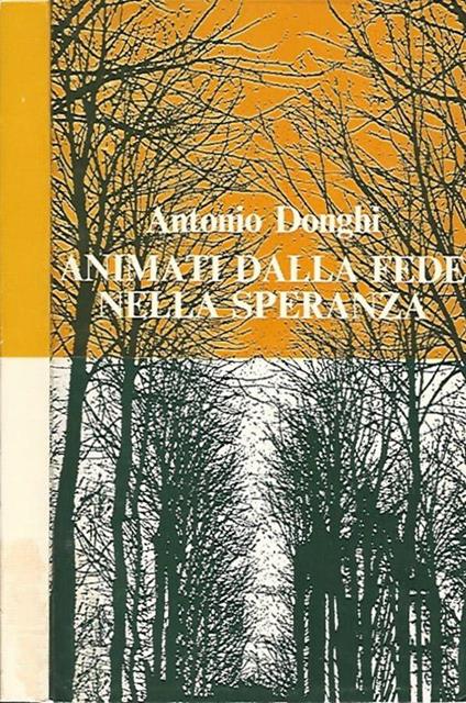 Animati dalla fede nella speranza - Antonio Donghi - copertina