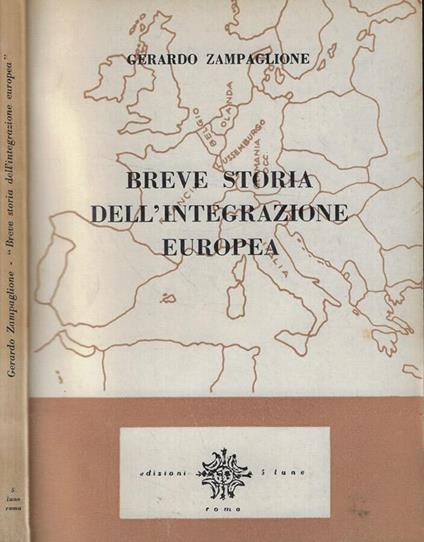 Breve storia dell'integrazione europea - Gerardo Zampaglione - copertina