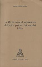 La Dc di fronte al superamento dell'unità politica dei cattolici italiani