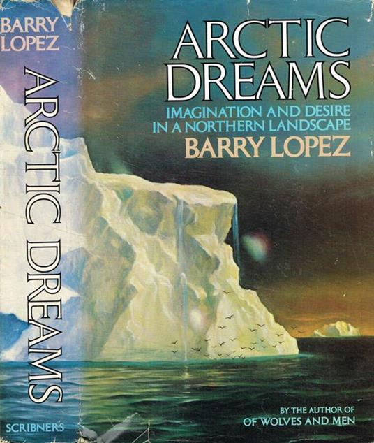 Arctic dreams - Barry Lopez - copertina