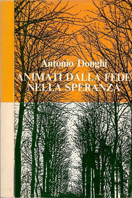 Animati dalla fede nella speranza - Antonio Donghi - copertina