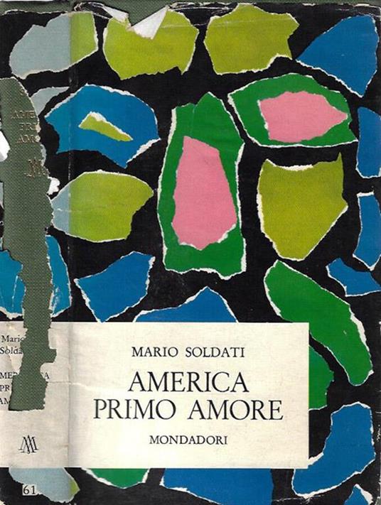 America primo amore - Mario Soldati - Libro Usato - Mondadori - Narratori  Italiani | IBS