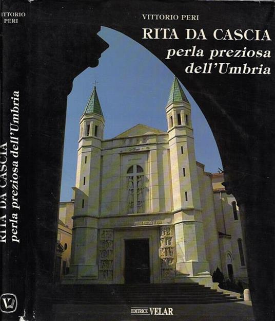 Rita Da Cascia, perla preziosa dell'Umbria - Vittorio Peri - copertina