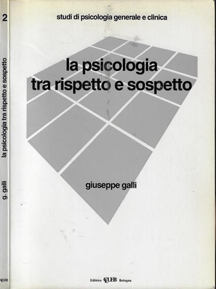 La psicologia tra rispetto e sospetto - Giuseppe Galli - copertina