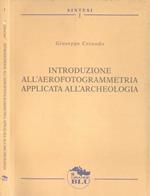 Introduzione all' aerofotogrammetria applicata all' archeologia