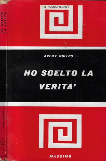 Ho scelto la verità - Avery Dulles - copertina