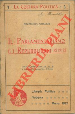 Il parlamentarismo e i repubblicani. Lettera esplicativa ai delegati al Congresso di Ancona del 1912 - Arcangelo Ghisleri - copertina