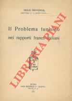 Il problema tunisino nei rapporti franco - italiani