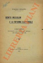 Benito Mussolini e la riforma elettorale. Discorso pronunziato alla Camera dei Deputati nella seduta del 14 luglio 1923