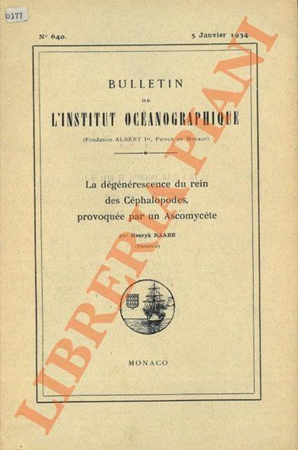 La dégénérescence du rein des Céphalopodes, provoquée par un Ascomycète - Henryk Raabe - copertina