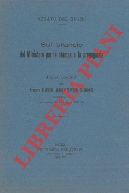 Sul bilancio del Ministero per la stampa e la propaganda. Discorso del Senatore Giannino Antona Traversi Grismondi pronunciato nella seduta del 20 maggio 1937-XV - copertina