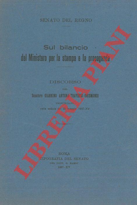 Sul bilancio del Ministero per la stampa e la propaganda. Discorso del Senatore Giannino Antona Traversi Grismondi pronunciato nella seduta del 20 maggio 1937-XV - copertina