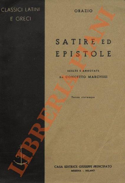 Satirte ed epistole, scelte e ann. da Concetto Marchesi - Orazio - copertina