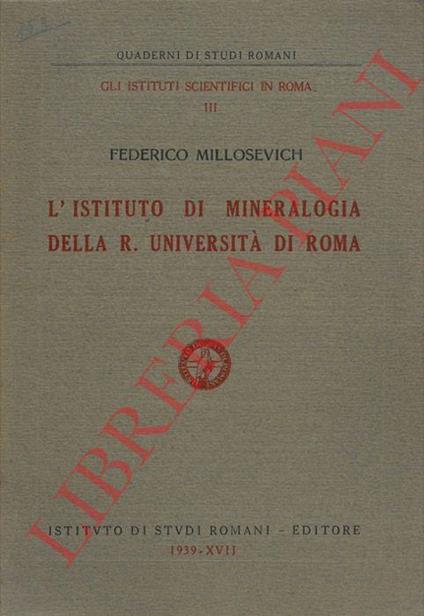 L' Istituto di Mineralogia della R.Università di Roma, - Federico Millosevich - copertina