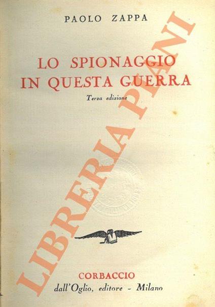 Lo spionaggio in questa guerra. Terza edizione - Paolo Zappa - copertina