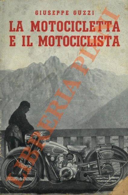 La motocicletta e il motociclista - Giuseppe Guizzi - copertina