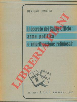 Il decreto del Santo Ufficio: arma politica o chiarificazione religiosa? - Benigno Benassi - copertina