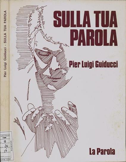 Sulla tua parola. spunti ed idee per riscoprire la vitalità del Simbolo di Fede - Pier Luigi Guiducci - copertina