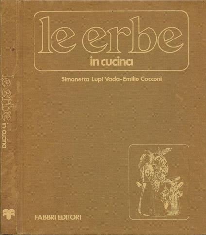 Le erbe in cucina - Simonetta Lupi Vada - copertina