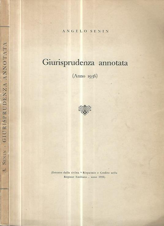 Giurisprudenza annotata (Anno 1936) - Angelo Senin - copertina