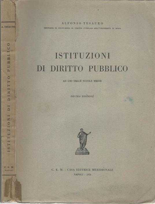 Istituzioni di diritto pubblico ad uso delle scuole media - Alfonso Tesauro - copertina