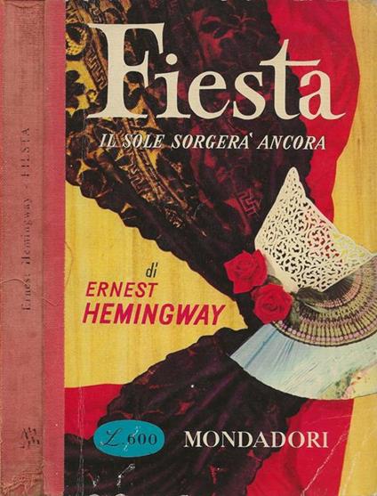 Fiesta (Il sole sorgerà ancora) - Ernest Hemingway - copertina