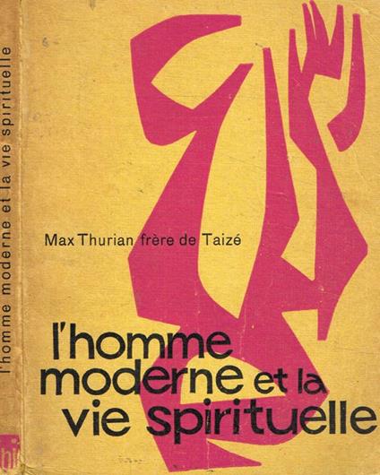 L' homme moderne et la vie spirituelle - Max Thurian - copertina