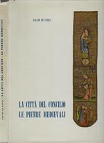 La città del Concilio. Vol. I. Le pietre medievali