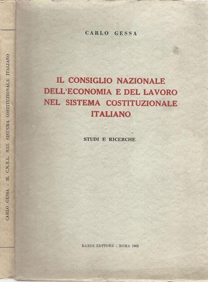 Il Consiglio Nazionale dell'economia e del lavoro nel sistema costituzionale italiano. Studi e ricerche - Carlo Gessa - copertina