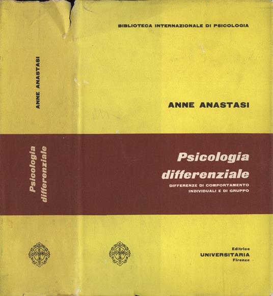 Psicologia differenziale. Differenze di comportamento individuali e di gruppo - Anne Anastasi - copertina