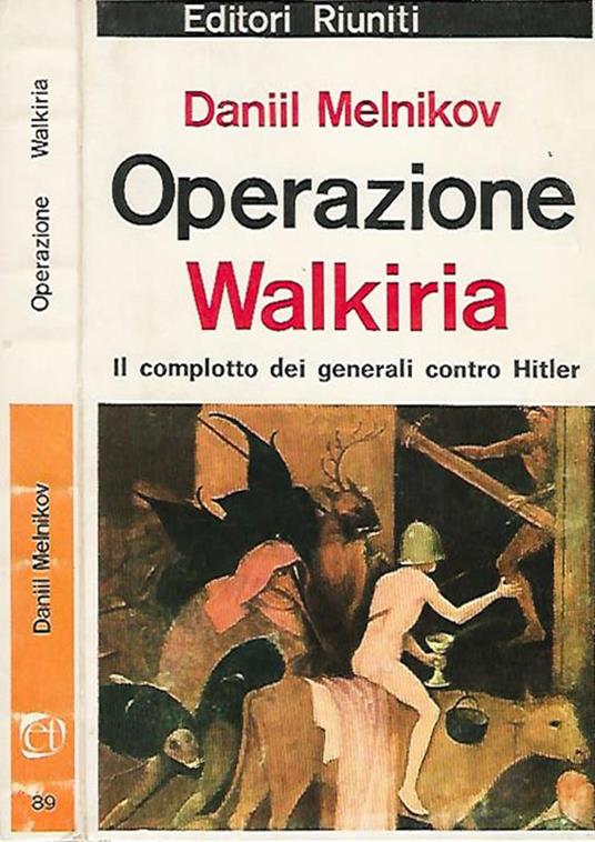 Operazione Walkiria. Il complotto dei generali contro Hitler - Daniil Melnikov - copertina