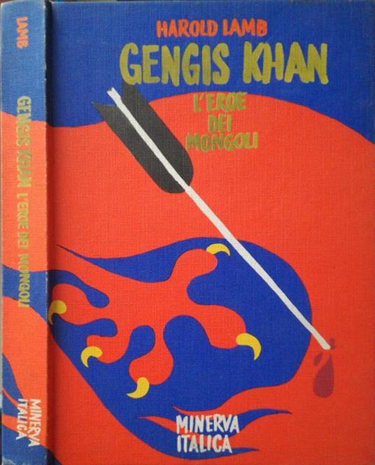 Gengis Khan. L'eroe dei mongoli - Harold Lamb - copertina