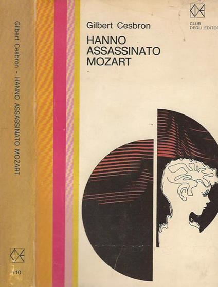 Hanno assassinato Mozart - Gilbert Cesbron - copertina