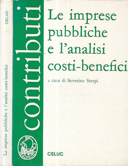 Le imprese pubbliche e l'analisi costi-benefici - Severino Sterpi - copertina