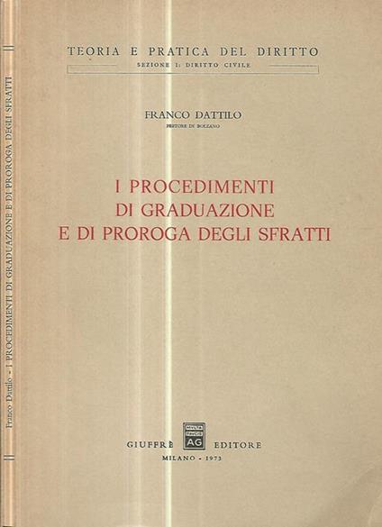 I procedimenti di graduazione e di proroga degli sfratti - Franco Dattilo - copertina