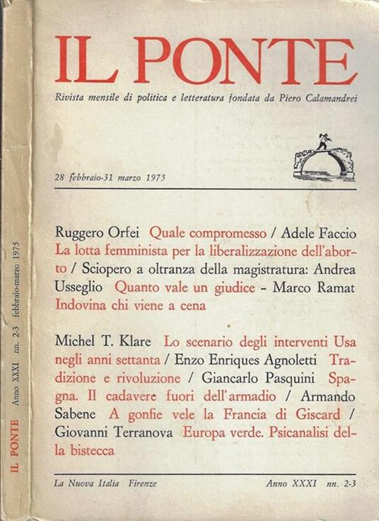 Il ponte Anno XXXI N 2-3. Rivista mensile di politica e letteratura fondata da Piero Calamandrei - Enzo Enriques Agnoletti - copertina