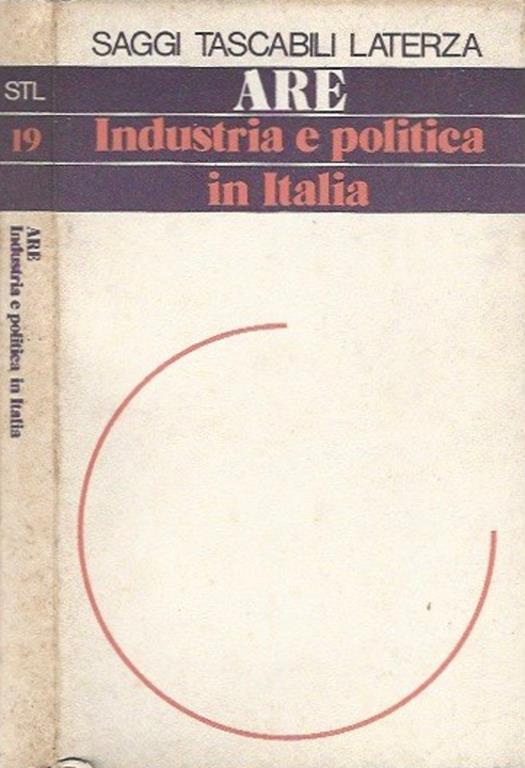 Industria e politica in Italia - Giuseppe Are - copertina