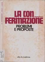 La confermazione. Problemi e proposte