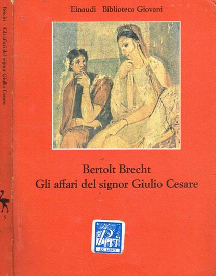 Gli affari del signor Giulio Cesare - Bertolt Brecht - copertina