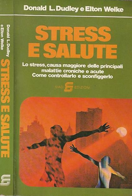 Stress e salute - Donald L. Dudley - copertina