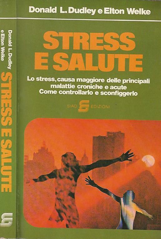 Stress e salute - Donald L. Dudley - copertina