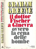 Il dottor Fischer a Ginevra ovvero la cena delle bombe