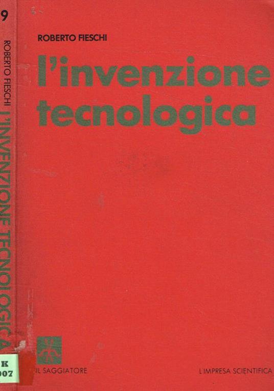 L' invenzione tecnologica - Roberto Fieschi - copertina