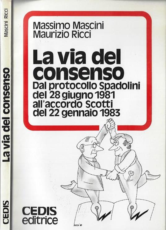 La via del consenso - Massimo Mascini,Maurizio Ricci - copertina