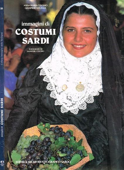 Immagini di costumi sardi - Anna Maria Colomo - Libro Usato - Archivio  fotografico sardo - Immagini della Sardegna | IBS