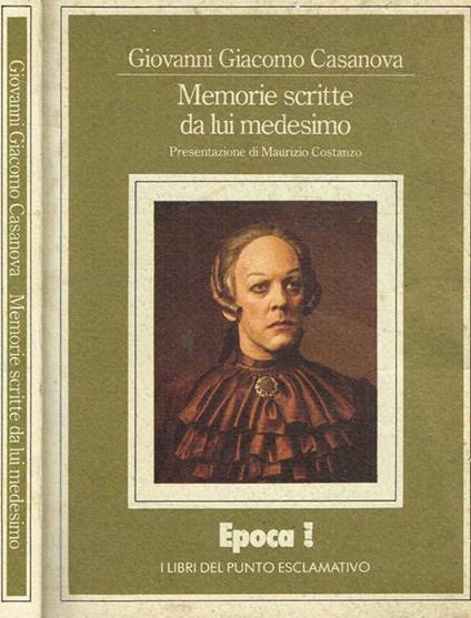Memorie scritte da lui medesimo - Giacomo Casanova - copertina