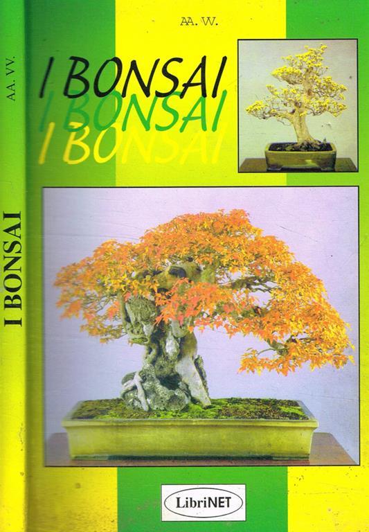 I bonsai. I più bei bonsai del mondo - Lilia Ambrosi - copertina