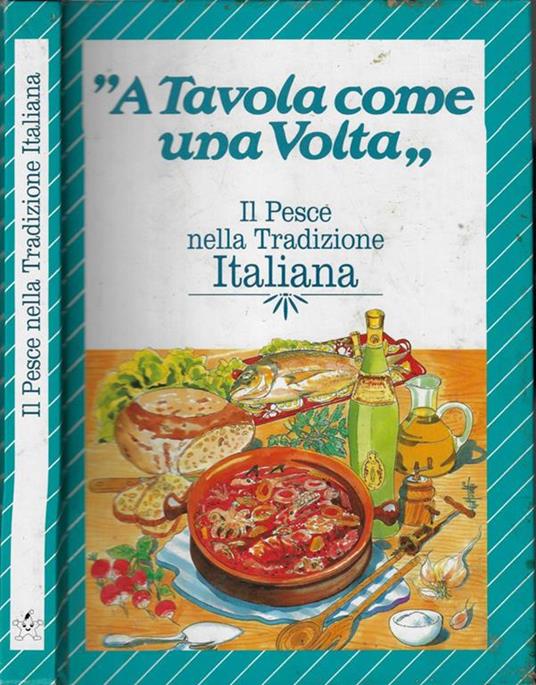 A tavola come una volta. Il pesce nella tradizione italiana - copertina