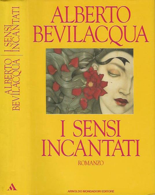 I sensi incantati - Alberto Bevilacqua - copertina