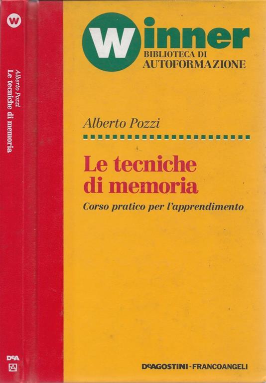 Le tecniche di memoria. Corso pratico per l'apprendimento - Alberto Pozzi - copertina